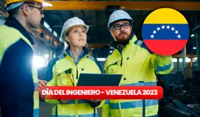 Día del Ingeniero en Venezuela 2023: frases e imágenes bonitas para dedicar