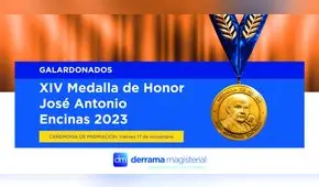 Derrama Magisterial premiará a los Galardonados de la Medalla de Honor José Antonio Encinas 2023