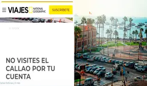 'No visites el CALLAO por tu cuenta': el polémico reportaje de NatGeo que generó la indignación en PERÚ
