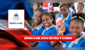 Bono a Mil 2024: descubre si eres beneficiario en 3 pasos y cómo cobrar en Banreservas