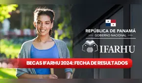 Concurso General de Becas Ifarhu 2024: ¿cuándo publican la lista de los nuevos beneficiarios?