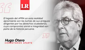 El legado del Apra, por Hugo Otero