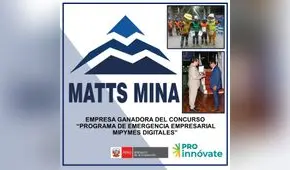 Matts mina S.A.C ganó concurso Mipymes Digitales de ProInnóvate