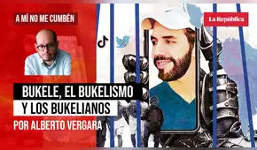 Bukele, el bukelismo y los bukelianos, por Alberto Vergara