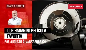 Que hagan mi película favorita, por Augusto Álvarez Rodrich