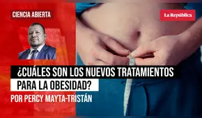 ¿Cuáles son los nuevos tratamientos para la obesidad?, por Percy Mayta-Tristán