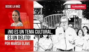 ¡No es un tema cultural, es un delito!, por Marisa Glave