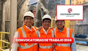 ¿Buscas trabajo en minas? Southern Copper Corporation ofrece puestos de trabajo con sueldos de más de S/4.000