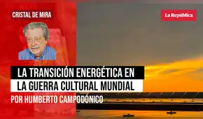 La transición energética  en la guerra cultural mundial, por Humberto Campodónico