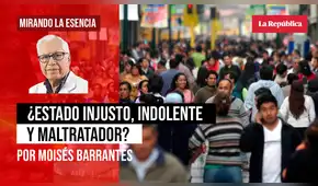 ¿Estado injusto, indolente y maltratador?, por Moisés Barrantes