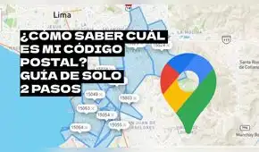 Código Postal Lima y Callao: conoce aquí cuál te corresponde | Actualizado 2025