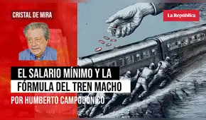 El salario mínimo y la fórmula del tren macho, por Humberto Campodónico El salario mínimo y la fórmula del tren macho, por Humberto Campodónico