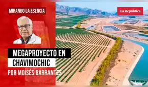Megaproyecto en Chavimochic, por Moisés Barrantes