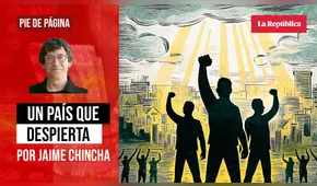 Un país que despierta, por Jaime Chincha
