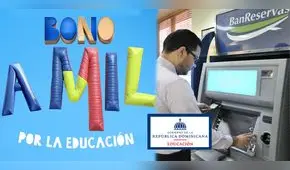 Recibe el Bono a Mil 2024-2025: Minerd explica paso a paso para VERIFICAR y COBRAR con Banreservas