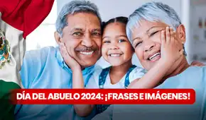 Día del Abuelo 2024 en México: las 10 mejores imágenes y frases para compartir por WhatsApp Día del Abuelo 2024 en México: las 10 mejores imágenes y frases para compartir por WhatsApp