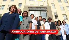 ¿Te gustaría trabajar en el sector salud? Minsa ofrece empleos con sueldos de hasta S/10.000