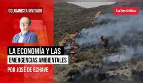 La economía y las  emergencias ambientales, por José de Echave