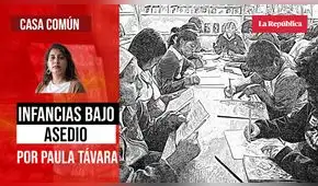 Infancias bajo asedio, por Paula Távara