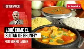 ¿Qué come el sultán de Brunei?, por Mirko Lauer