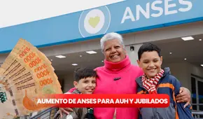 Aumento confirmado de ANSES para AUH y jubilados: ¿a cuánto llegan los nuevos montos y cuándo cobrarlos?