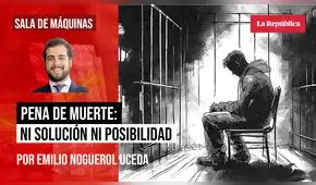 Pena de muerte: ni solución ni posibilidad, por Emilio Noguerol Uceda