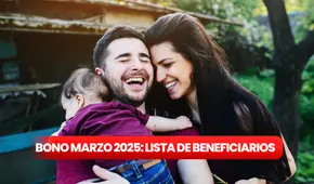 Bono Marzo 2025: Lista de hogares que recibirán primero el Aporte Familiar Permanente