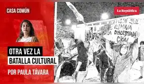 Otra vez la batalla cultural, por Paula Távara