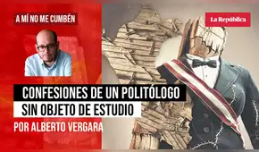 Confesiones de un politólogo sin objeto de estudio, por Alberto Vergara