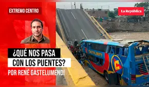 ¿Qué nos pasa con los puentes?, por René Gastelumendi