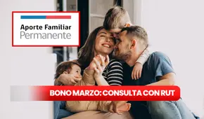 ¡Atención, beneficiarios del Bono Marzo! Consulta con tu RUT si recibes el Aporte Familiar Permanente hoy y próximas fechas de pago