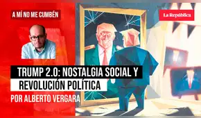 Trump 2.0: Nostalgia social y revolución política, por Alberto Vergara