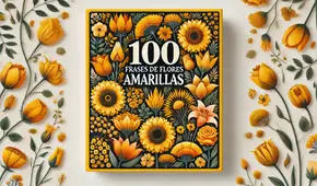 150 frases sobre flores amarillas: bonitas y originales para acompañar tus dedicatorias este 21 de marzo