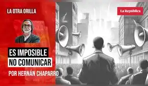 Es imposible no comunicar, por Hernán Chaparro