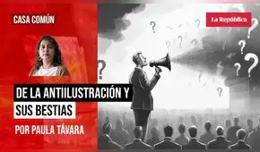 De la antiilustración y sus bestias, por Paula Távara