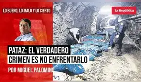 Pataz: el verdadero crimen es no enfrentarlo, por Miguel Palomino Pataz: el verdadero crimen es no enfrentarlo, por Miguel Palomino