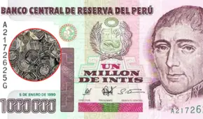 ¿Cuánto vale 1 millón de intis en la actualidad? Este es su insólito valor en soles y todo lo que puedes comprar