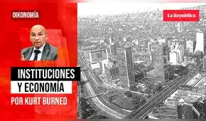Instituciones y economía, por Kurt Burneo