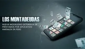 Policía y fiscalía tras apps de préstamos rápidos que roban información para chantajear