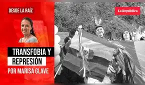Transfobia y represión, por Marisa Glave Transfobia y represión, por Marisa Glave