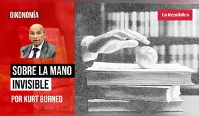 Sobre la mano invisible, por Kurt Burneo