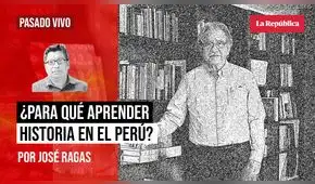 Para qué aprender historia en el Perú, por José Ragas Para qué aprender historia en el Perú, por José Ragas