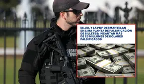 Servicio Secreto de EE. UU. incautó más de 23 millones de dólares falsos en Perú: banda criminal tenía su planta de producción en Lima