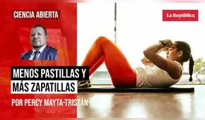 Menos pastillas y más zapatillas, por Percy Mayta Tristán