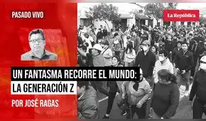 Un fantasma recorre el mundo: la Generación Z, por José Ragas Un fantasma recorre el mundo: la Generación Z, por José Ragas