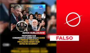 Es falso que exista un proyecto de ley que proponga reducir el sueldo de los congresistas a S/3.000 y elimina algunos privilegios parlamentarios