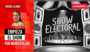 Empieza el show, por Marisa Glave Empieza el show, por Marisa Glave