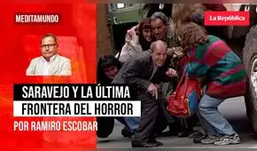 Sarajevo y la última frontera del horror, por Ramiro Escobar