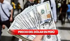 Precio del dólar en Perú HOY, jueves 11 de diciembre: ¿cuál es la cotización del tipo de cambio?