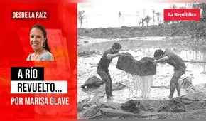 A río revuelto…, por Marisa Glave
